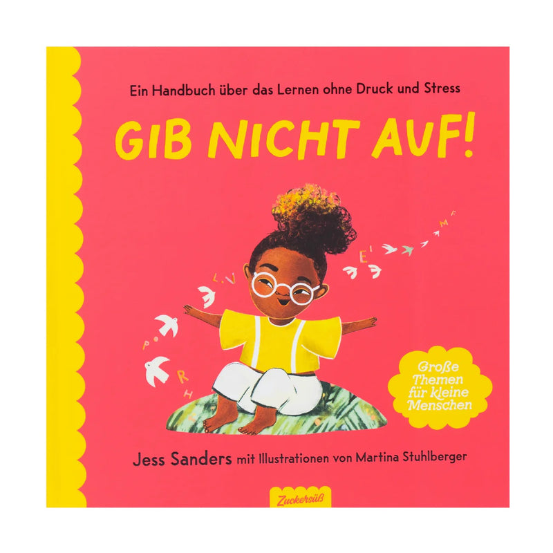 Zuckersüss Verlag Bilderbuch "Gib nicht auf!" bei Yay Kids